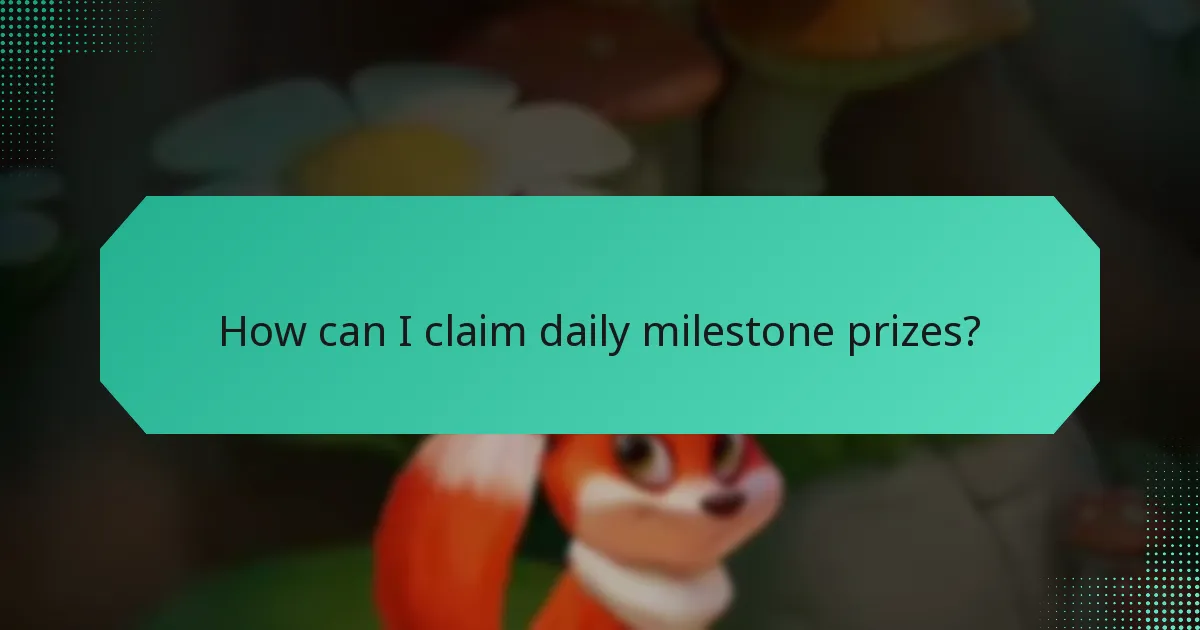 How can I claim daily milestone prizes?