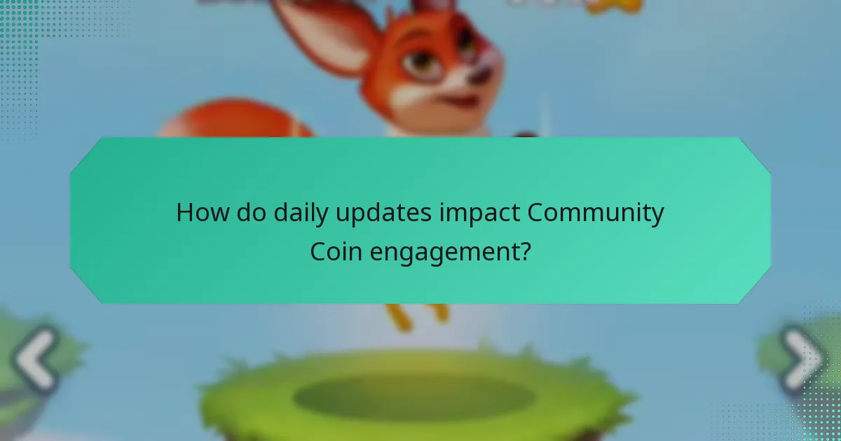 How do daily updates impact Community Coin engagement?