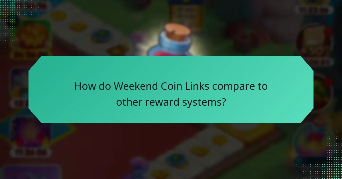 How do Weekend Coin Links compare to other reward systems?