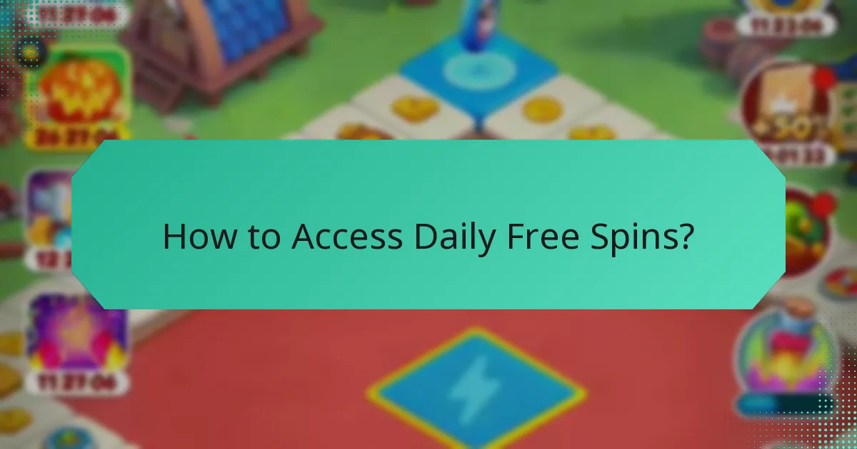How to Access Daily Free Spins?