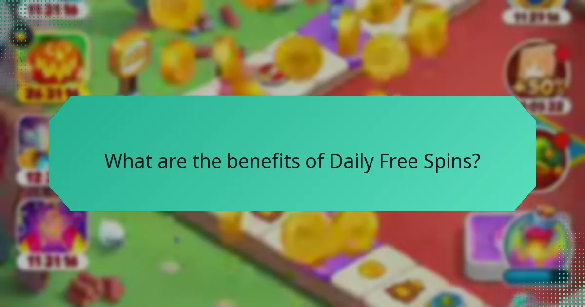 What are the benefits of Daily Free Spins?