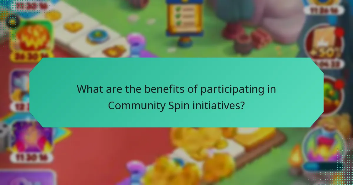 What are the benefits of participating in Community Spin initiatives?