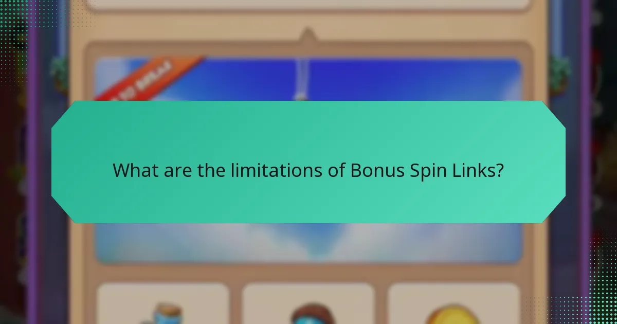 What are the limitations of Bonus Spin Links?