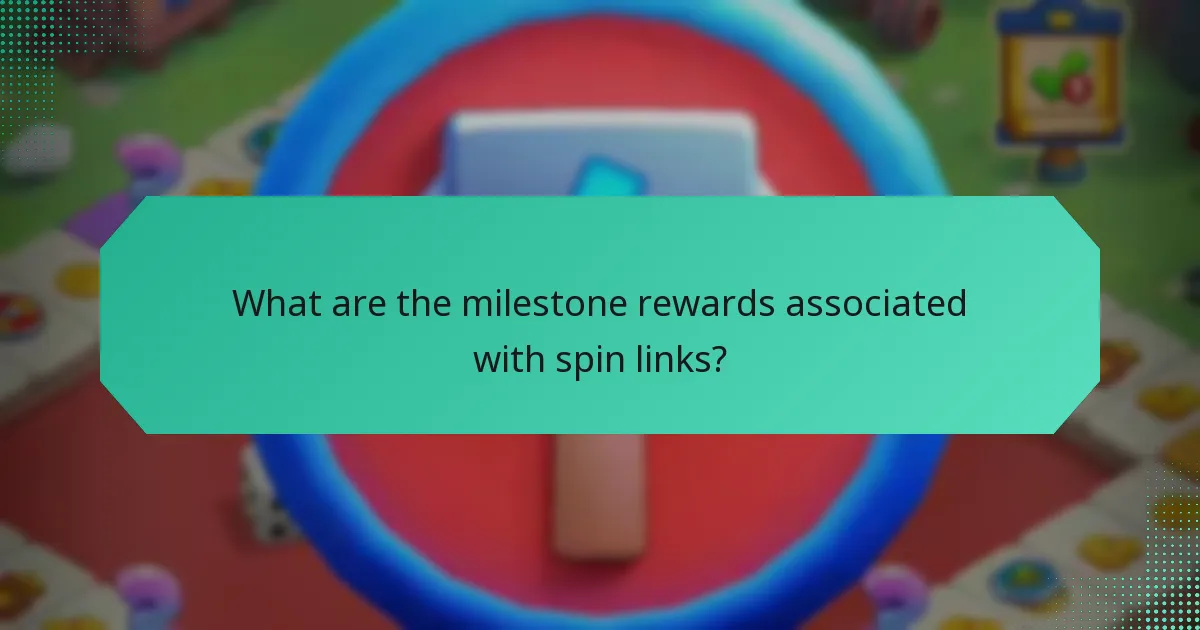 What are the milestone rewards associated with spin links?