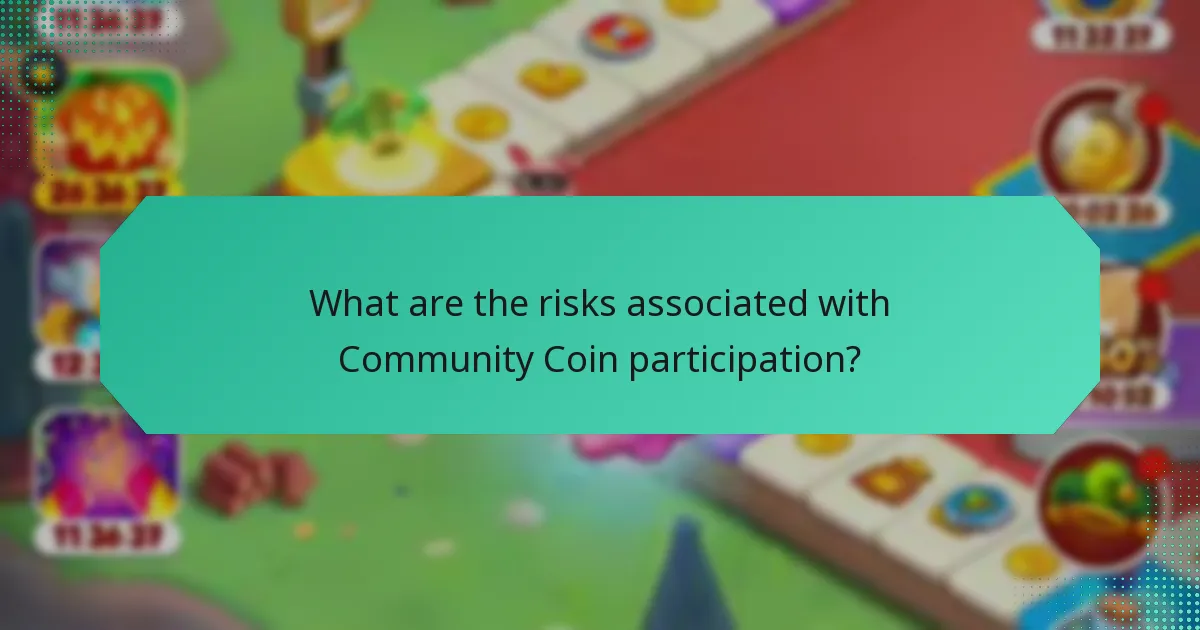 What are the risks associated with Community Coin participation?
