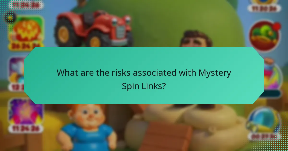 What are the risks associated with Mystery Spin Links?