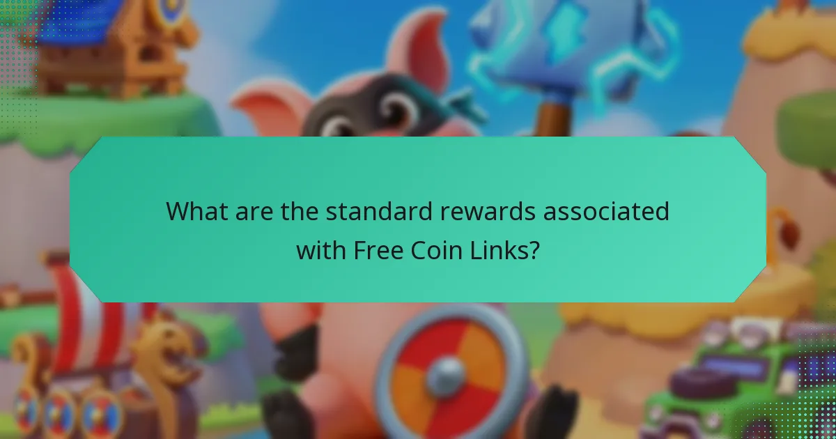 What are the standard rewards associated with Free Coin Links?