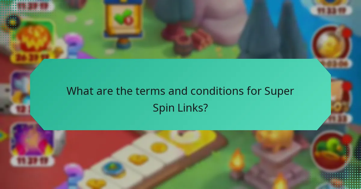 What are the terms and conditions for Super Spin Links?