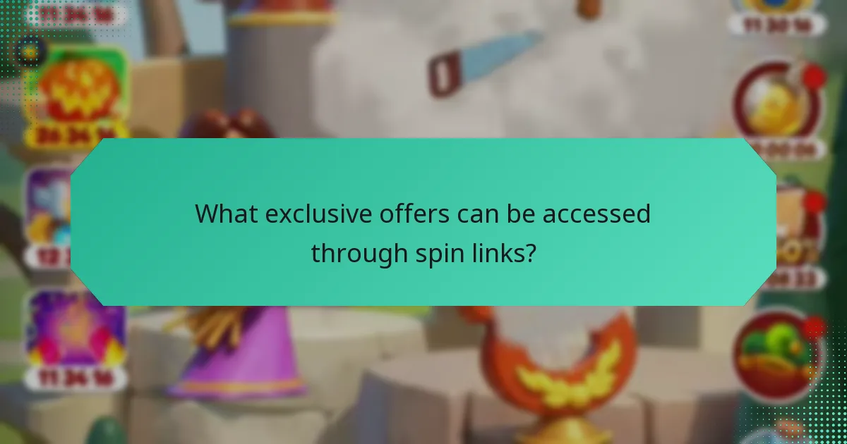 What exclusive offers can be accessed through spin links?