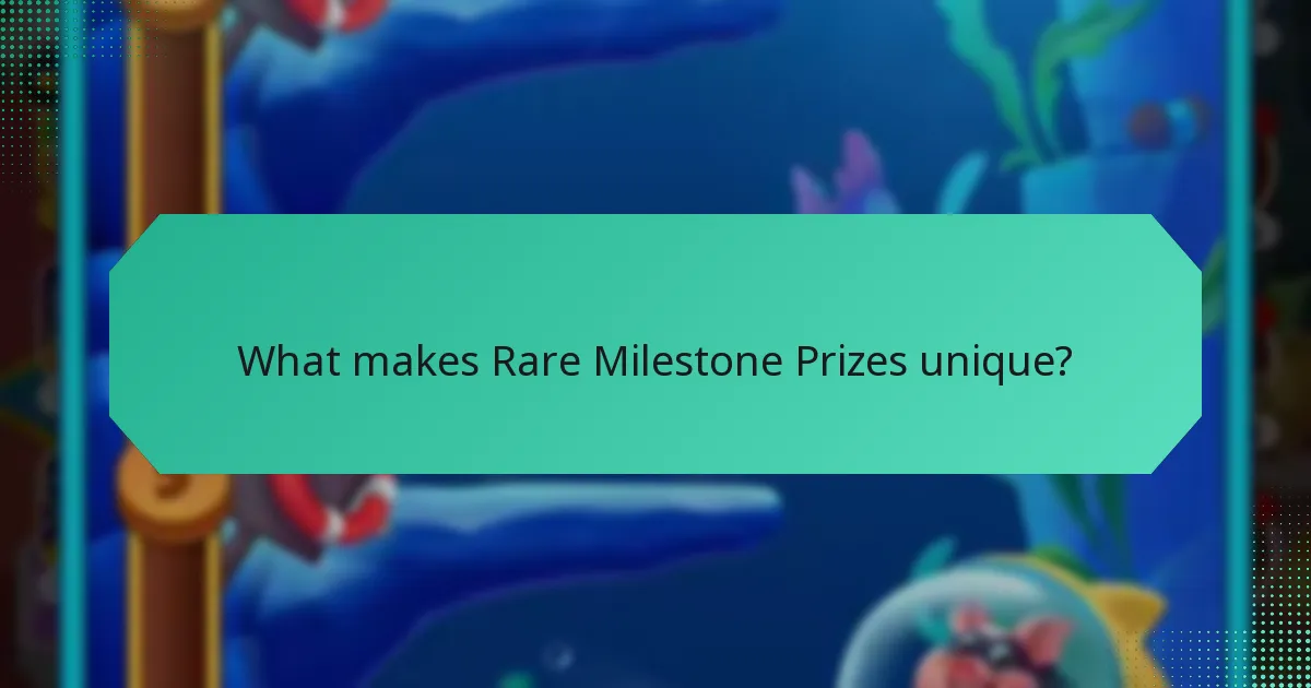 What makes Rare Milestone Prizes unique?