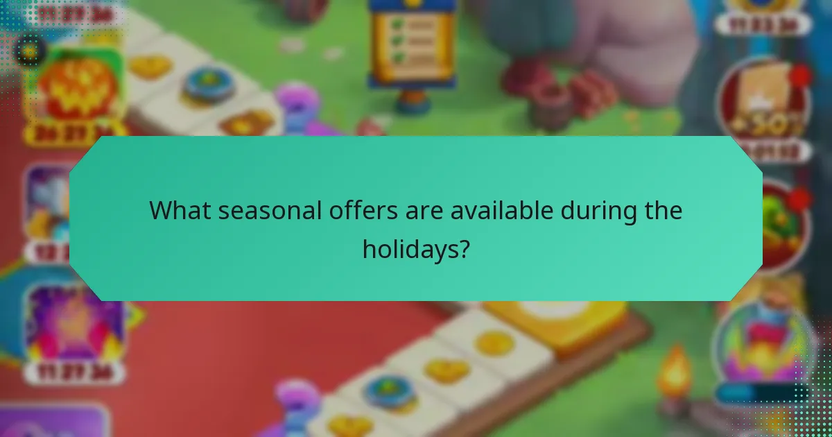 What seasonal offers are available during the holidays?