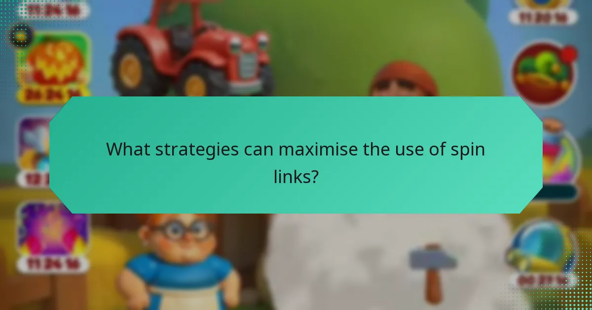 What strategies can maximise the use of spin links?