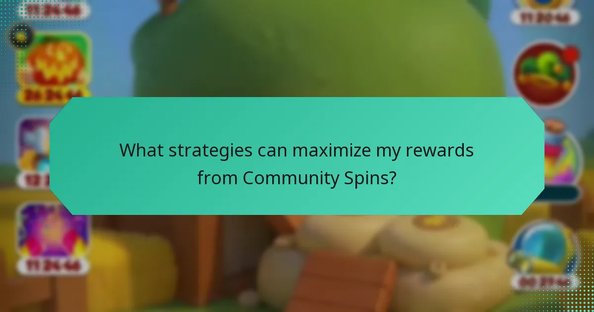 What strategies can maximize my rewards from Community Spins?