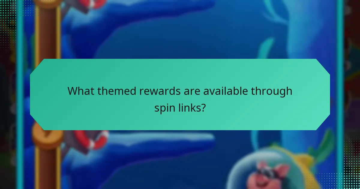 What themed rewards are available through spin links?