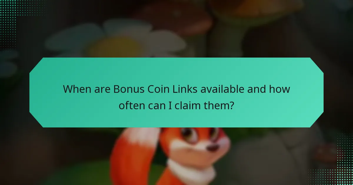 When are Bonus Coin Links available and how often can I claim them?