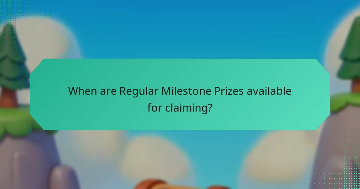 When are Regular Milestone Prizes available for claiming?