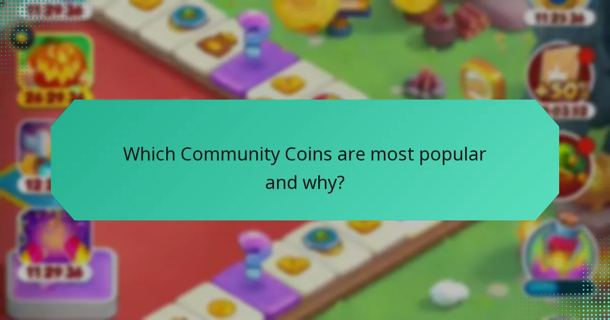 Which Community Coins are most popular and why?