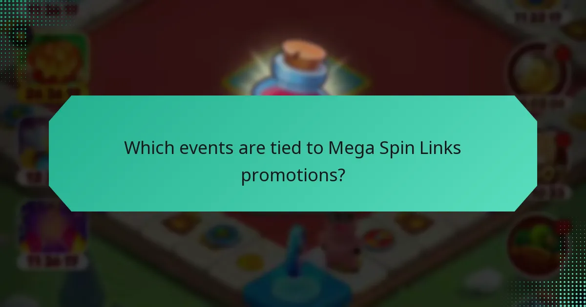 Which events are tied to Mega Spin Links promotions?