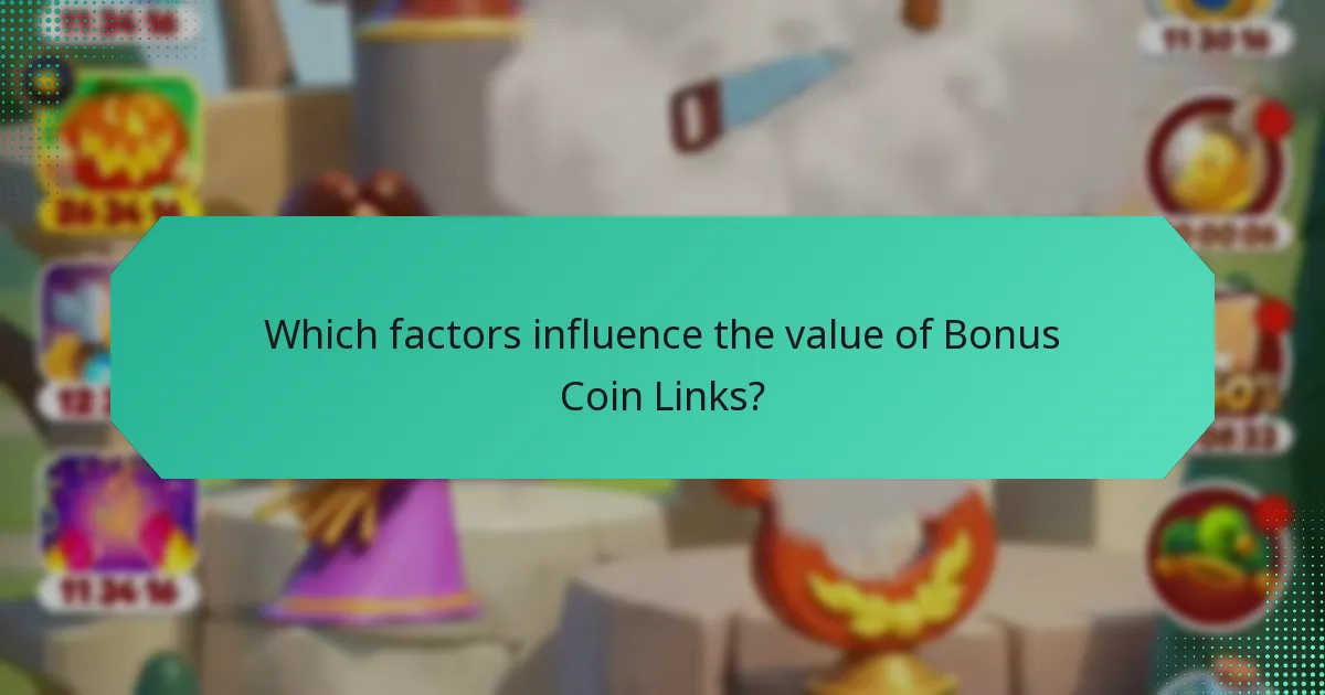Which factors influence the value of Bonus Coin Links?