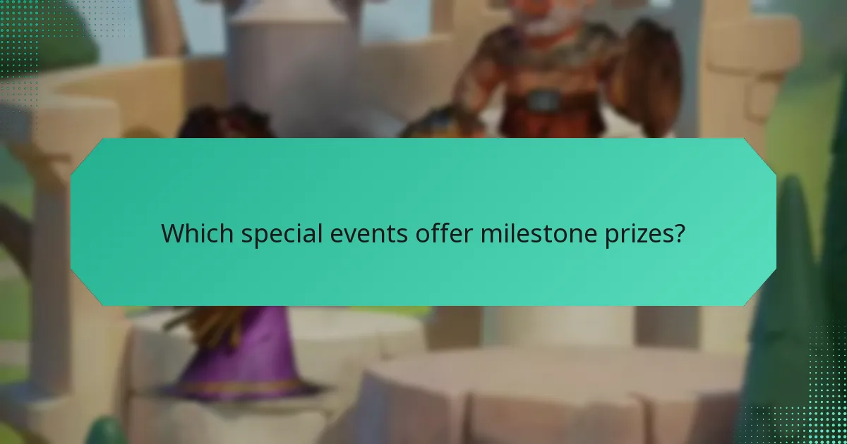 Which special events offer milestone prizes?